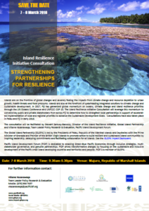 Island Resilience Initiative Consultation in Marshall Islands: Stregthening Partnerships for Resilience - 7-8 March 2018